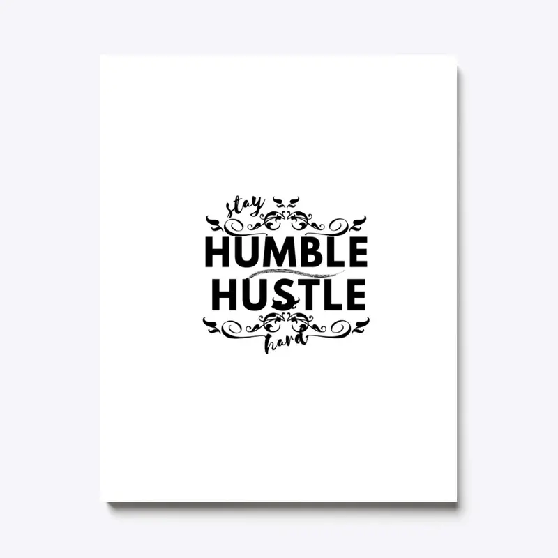 Stay humble hustle hard t-shirt