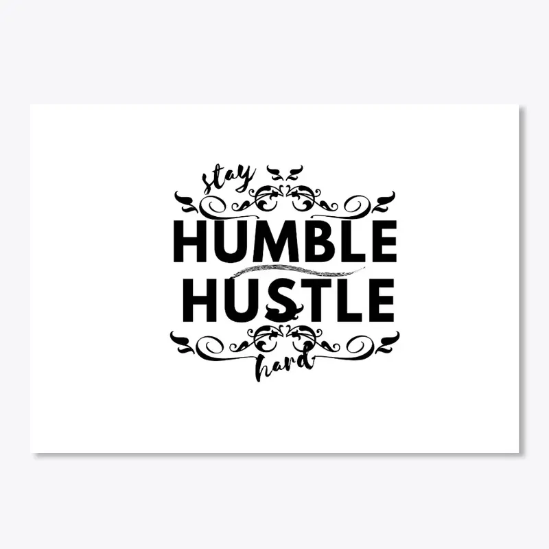 Stay humble hustle hard t-shirt