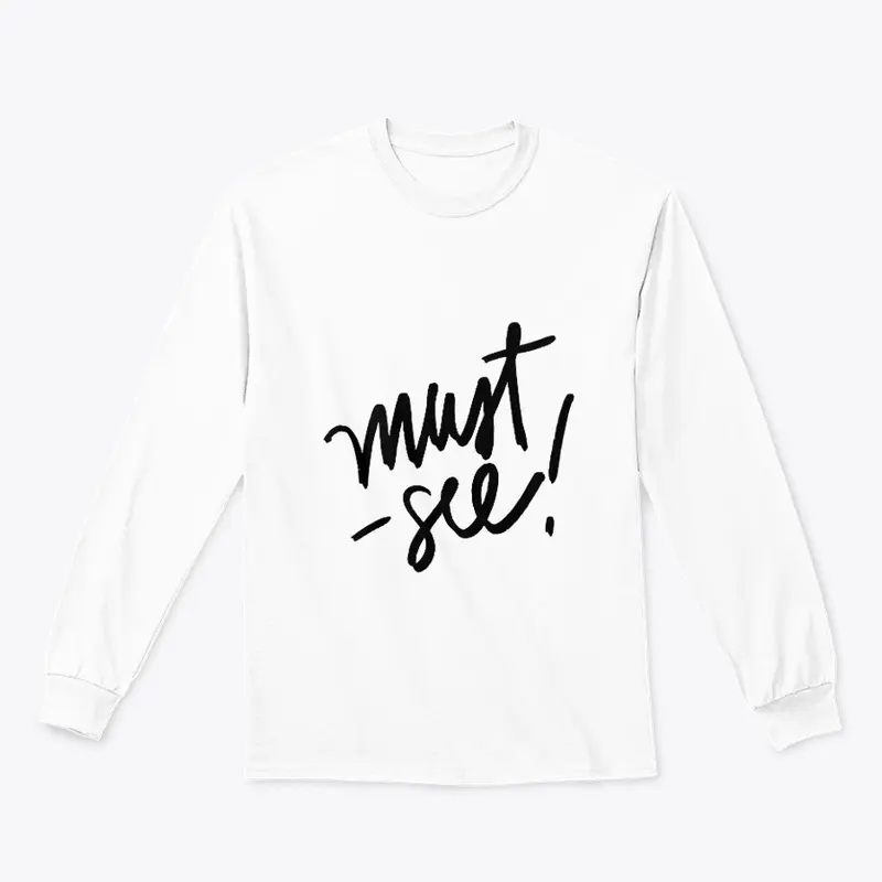 Must see Typography T-Shirt