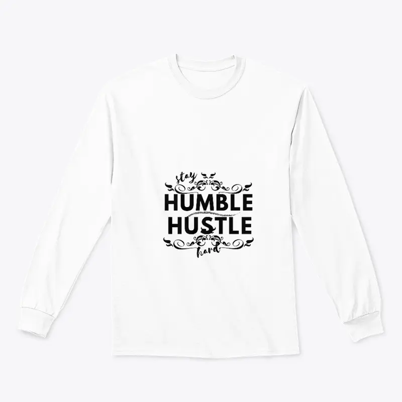 Stay humble hustle hard t-shirt