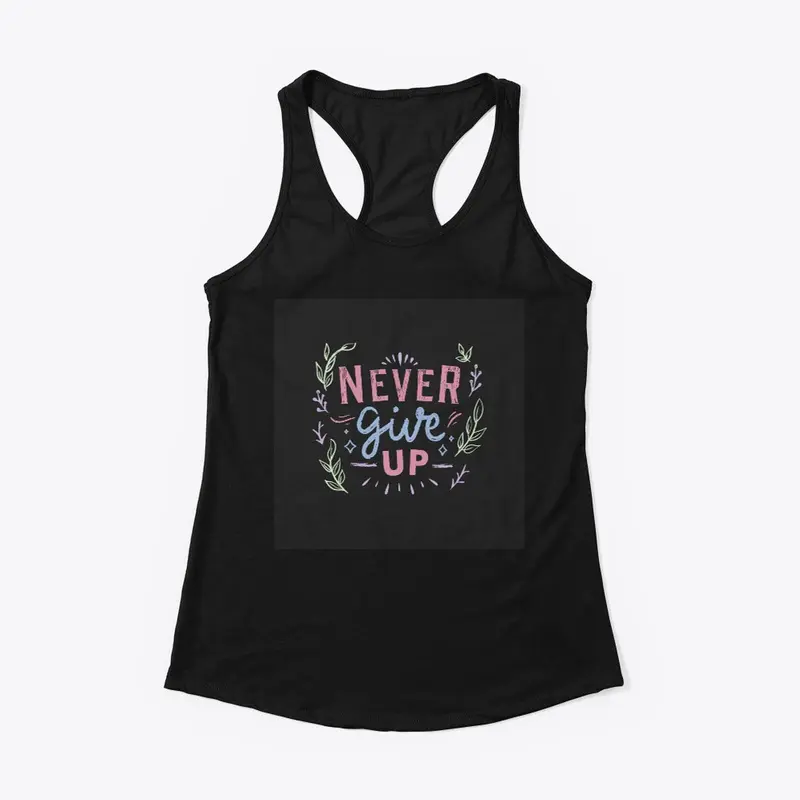 Never Give Up Black T-Shirt Print