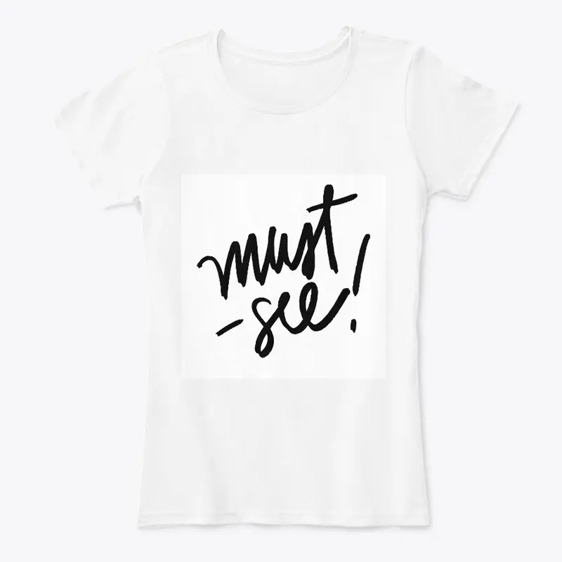 Must see Typography T-Shirt