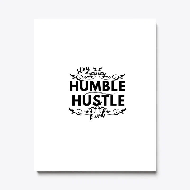 Stay humble hustle hard t-shirt