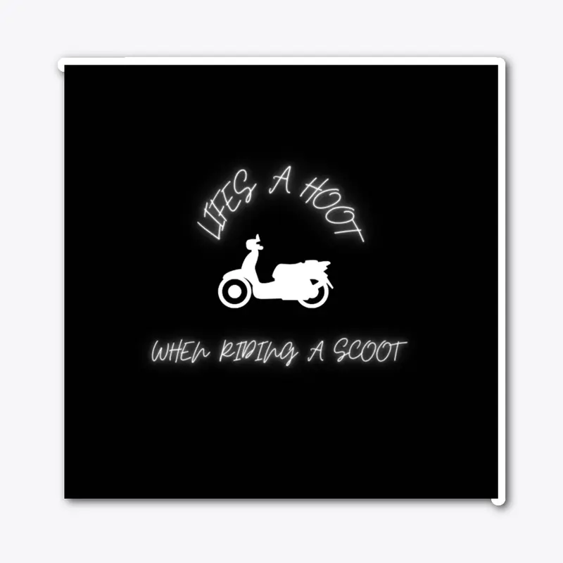 Lifes A Hoot When Riding A Scoot T-Shirt