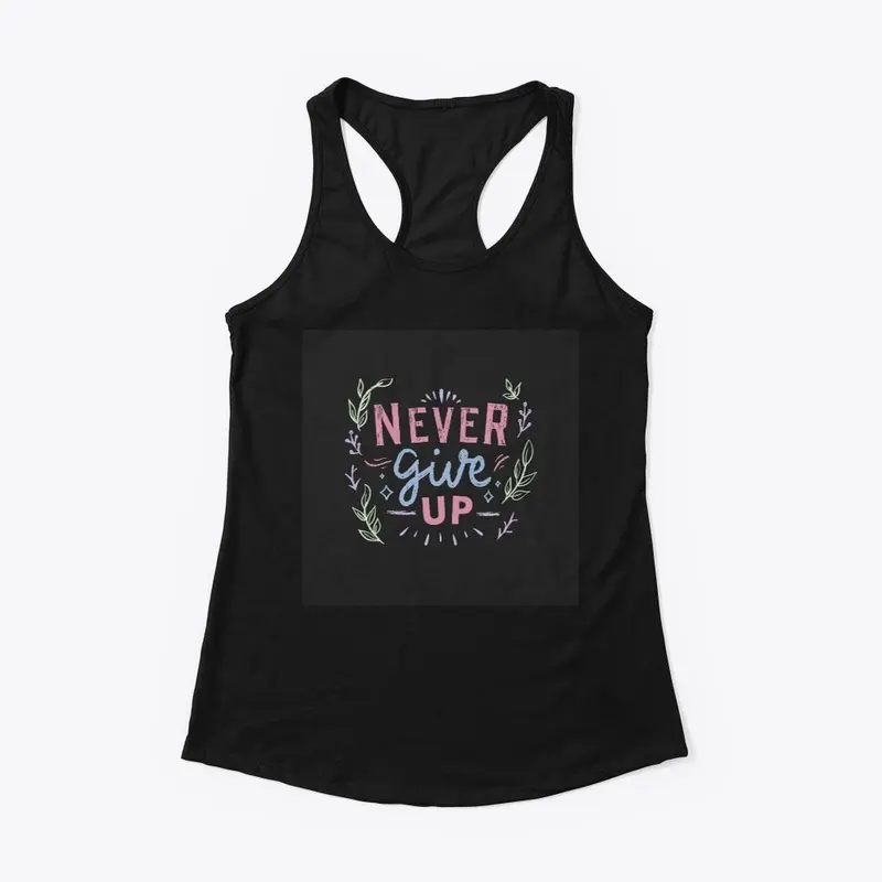 Never Give Up Black T-Shirt Print