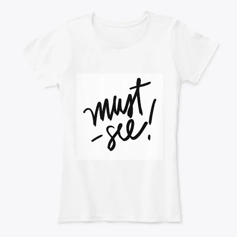 Must see Typography T-Shirt